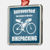 Introvert maar gestookt om te praten over bikepack metalen ornament (Links)