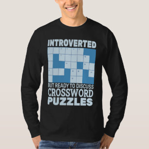Introvert maar klaar om Kruiswoordraadsels te besp T-shirt