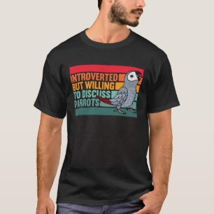 Introvert maar papegaaien Afrikaans grijs T-shirt