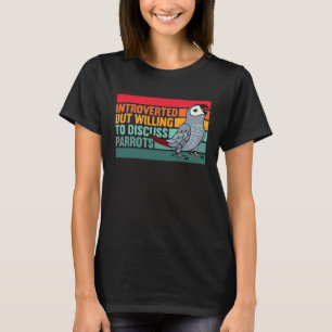 Introvert Maar Papegaaien Afrikaanse Grijze T-shirt