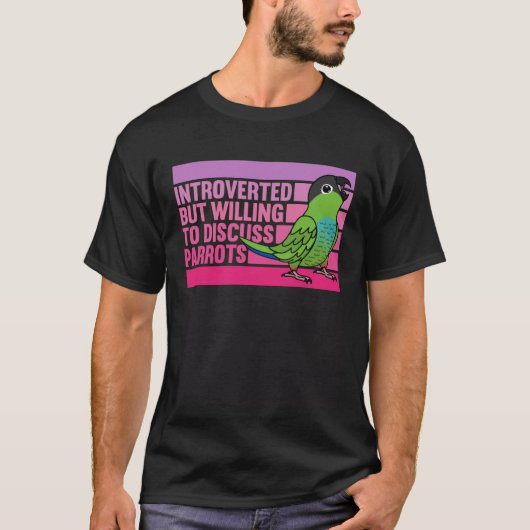 Introvert maar papegaaien Nanday Conure 1 T-shirt (Voorkant)