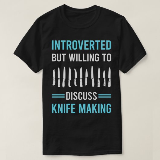 Introvert Mes Maker Knifemaking Knifema T-shirt (Design voorkant)