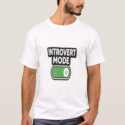 Introvert Modus Geactiveerd – Stille Persoonlijkhe T-shirt (Voorkant)