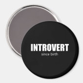 Introvert sinds de geboorte magneet (Voorkant / Achterkant)