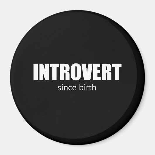 Introvert sinds de geboorte magneet (Voorkant)