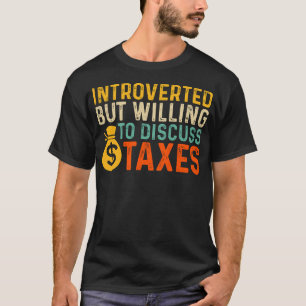 Introvert Tax Day T-Shirt