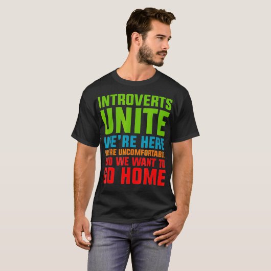 Introvert unite Gezegde Citaat Ongemakkelijk naar  T-shirt (Voorkant volledig)