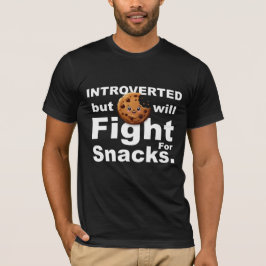 Introvert – zal vechten voor snacks t-shirt
