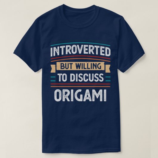 Introverte bereid om over Origami te praten T-shirt (Design voorkant)