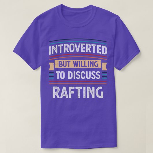 Introverte bereid om Rafting te bespreken T-shirt (Design voorkant)