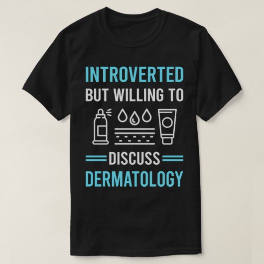 Introverte dermatoloog t-shirt (Design voorkant)
