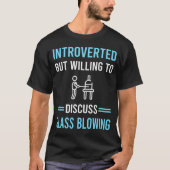 Introverte glasblazer glasmith Gaffer T-shirt (Voorkant)