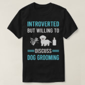 Introverte hondenverzorger t-shirt (Design voorkant)