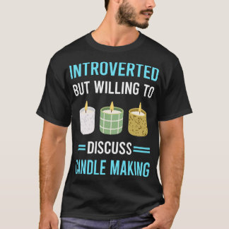Introverte kaarsen maken t-shirt