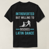Introverte Latijnse dansdanser T-shirt (Design voorkant)