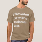 Introverte maar bereid om bijen te bespreken. t-shirt (Voorkant)