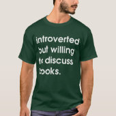 Introverte maar bereid om boeken te bespreken. t-shirt (Voorkant)