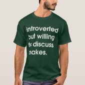 Introverte maar bereid om slangen te bespreken. t-shirt (Voorkant)
