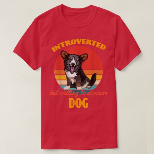 Introverte maar bereid om te praten over honden Ca T-shirt (Design voorkant)