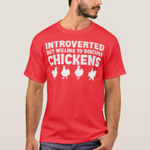 Introverte maar bereid om te praten over kippen Fu T-shirt