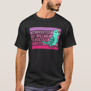 Introverte maar turquoise papegaai t-shirt
