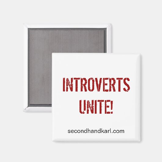 INTROVERTE MENSEN VERENIGEN ZICH! Vierkante magnee Magneet (Voorkant / Achterkant)