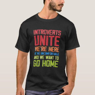 Introverte samenkomen Wij zijn hier ongemakkelijk T-shirt
