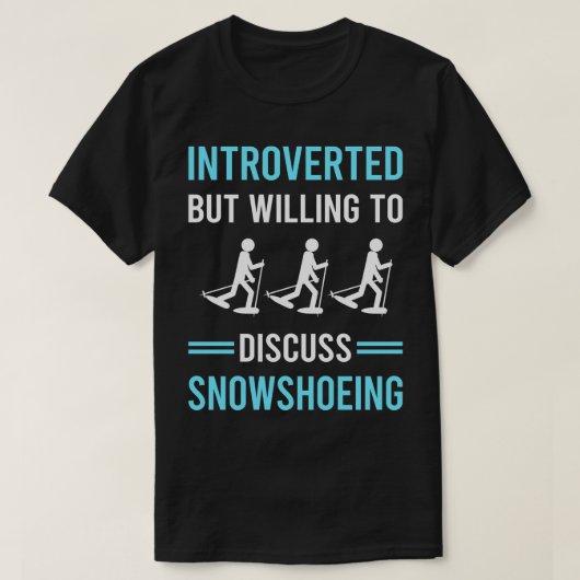 Introverte Sneeuwschoen T-shirt (Design voorkant)