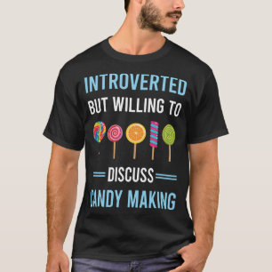 Introverte Snoep Making Maker Candymaking T-shirt