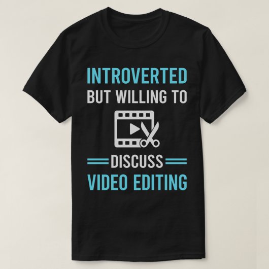 Introverte videobewerkingseditor t-shirt (Design voorkant)