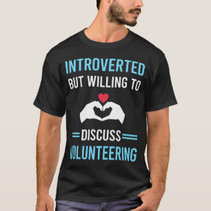 Introverte vrijwilligerswerk vrijwilliger t-shirt