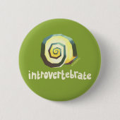 Introvertebrate slakkenbadge ronde button 5,7 cm (Voorkant)