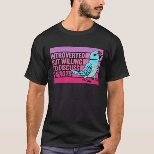 Introverted But Parrots Blue Indian Ringneck  1 T-shirt (Voorkant)