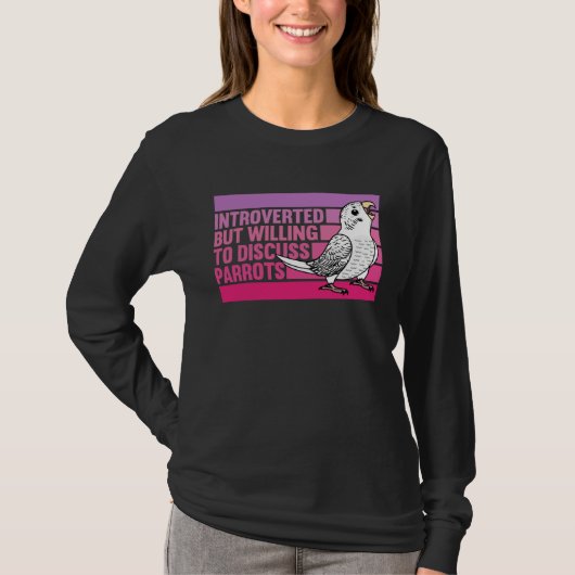Introverted But Parrots White Budgie Budgerigar T-shirt (Voorkant)