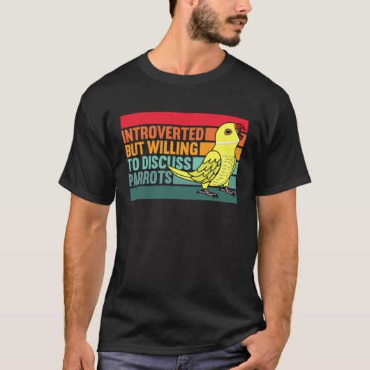 Introverted But Parrots Yellow Indian Ringneck T-shirt (Voorkant)