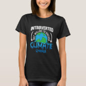 Introverted But Willing Environment Protect Climat T-shirt (Voorkant)