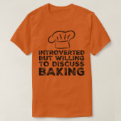 Introverted But Willing To Discuss Baking Funny Ba T-shirt (Design voorkant)