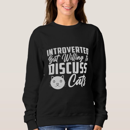 Introverted But Willing To Discuss Cats Cat 4 Trui (Voorkant)