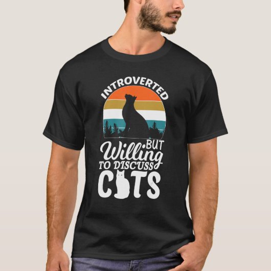 Introverted But Willing To Discuss Cats For Introv T-shirt (Voorkant)
