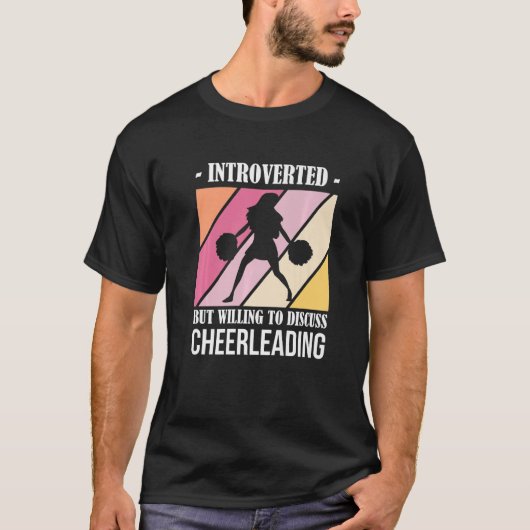 Introverted But Willing to Discuss Cheerleading T-shirt (Voorkant)