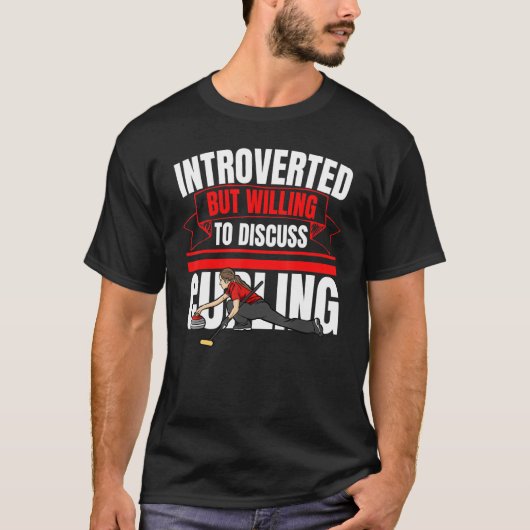 Introverted But Willing To Discuss Curling   Anti  T-shirt (Voorkant)