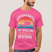 Introverted But Willing To Discuss Diving T-shirt (Voorkant)
