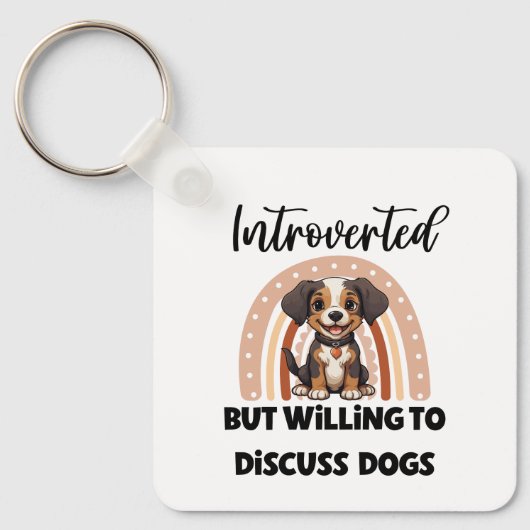 "Introverted But Willing to Discuss Dogs" Sleutelhanger (Voorkant)