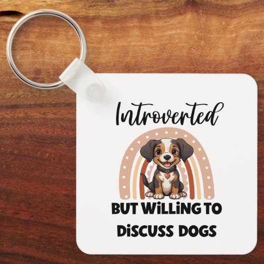 "Introverted But Willing to Discuss Dogs" Sleutelhanger (Voorkant)