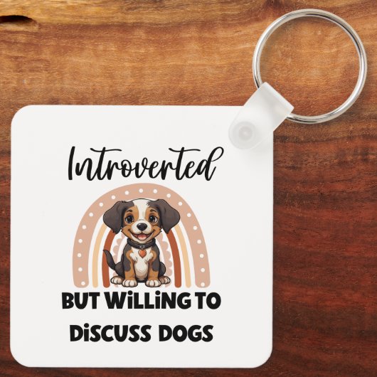 "Introverted But Willing to Discuss Dogs" Sleutelhanger (Achterkant)