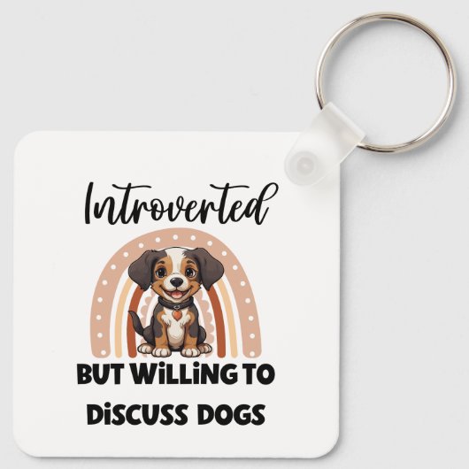 "Introverted But Willing to Discuss Dogs" Sleutelhanger (Achterkant)