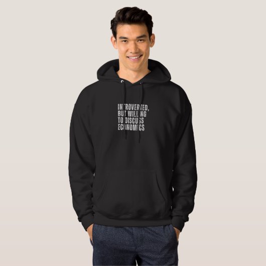 Introverted But Willing to Discuss Economics Intro Hoodie (Voorkant volledig)