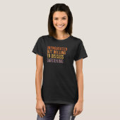 Introverted But Willing To Discuss Gardening  Quot T-shirt (Voorkant volledig)