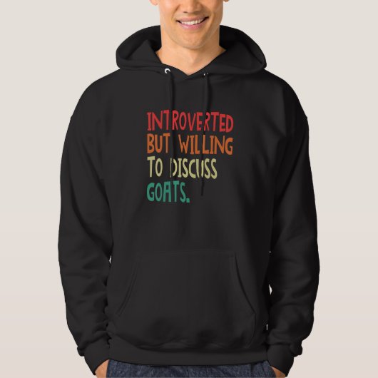 Introverted But Willing To Discuss Goats For Men W Hoodie (Voorkant)