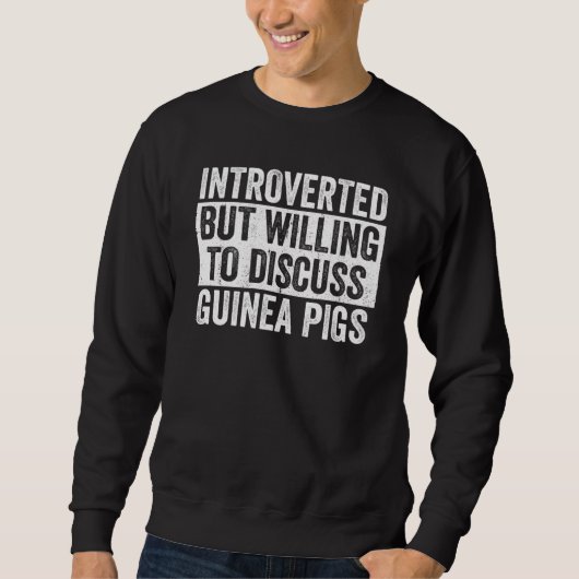 Introverted But Willing To Discuss Guinea Pigs Int Trui (Voorkant)